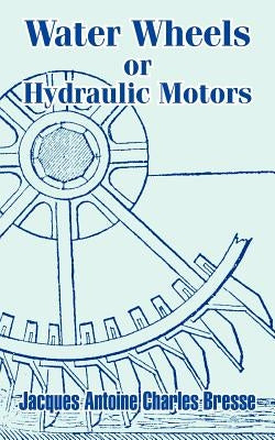 Water Wheels or Hydraulic Motors Paperback University Press of the Pacific