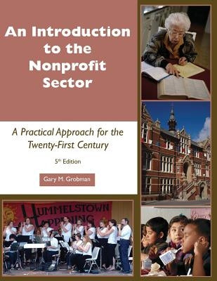 Introduction to the Nonprofit Sector: A Practical Approach for the Twenty-First Century Paperback White Hat Communications