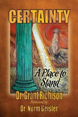 Certainty: A Place to Stand. Critique of the Emergent Church of Postevangelicals Paperback Castle Quay Books