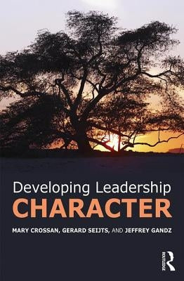 Developing Leadership Character Paperback Routledge