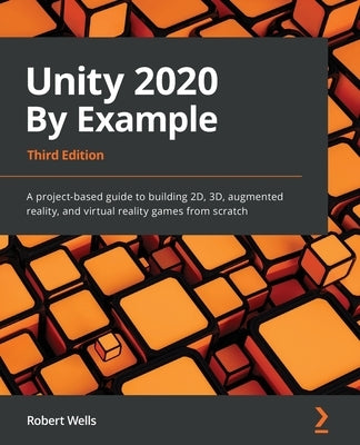 Paperback of Unity 2020 By Example, Third Edition by Packt Publishing, featuring the book cover with title and author details.