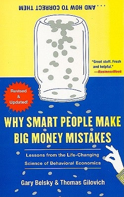 Why Smart People Make Big Money Mistakes... and How to Correct Them: Lessons from the Life-Changing Science of Behavioral Economics Paperback Simon & Schuster