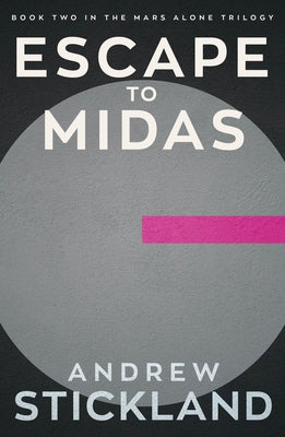 Escape to Midas: Book 2 of the Mars Alone Trilogy Volume 2 Paperback Lightning Books