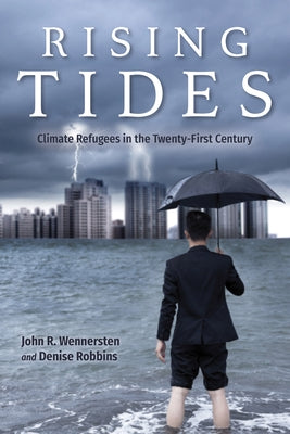 Rising Tides: Climate Refugees in the Twenty-First Century Paperback Indiana University Press