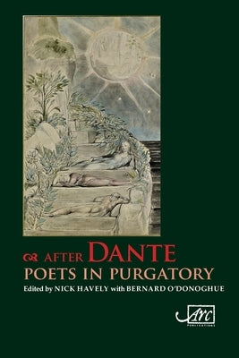 After Dante: Poets in Purgatory Paperback ARC Publications