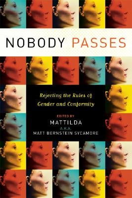 Cover image of "Nobody Passes" book by Seal Press, featuring bold typography and a gender-diversity themed design.