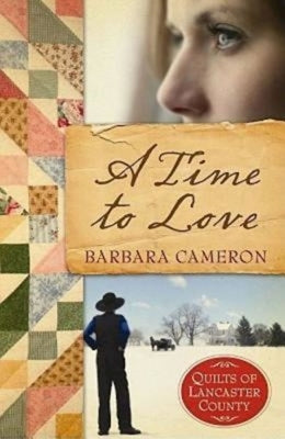 A Time to Love: Quilts of Lancaster County - Book 1 Paperback Abingdon Press