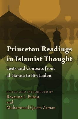 Princeton Readings in Islamist Thought: Texts and Contexts from Al-Banna to Bin Laden Paperback Princeton University Press