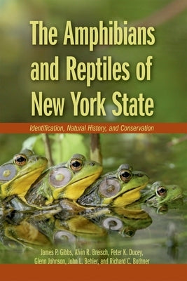 The Amphibians and Reptiles of New York State: Identification, Natural History, and Conservation Paperback Oxford University Press, USA
