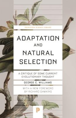 Adaptation and Natural Selection: A Critique of Some Current Evolutionary Thought Paperback Princeton University Press