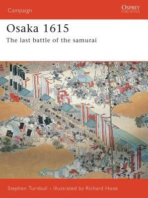 Osaka 1615: The Last Battle of the Samurai Paperback Osprey Publishing (UK)