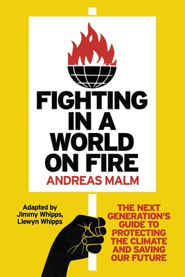 Fighting in a World on Fire: The Next Generation's Guide to Protecting the Climate and Saving Our Future Paperback Verso
