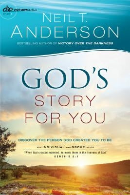 God's Story for You: Discover the Person God Created You to Be Paperback Bethany House Publishers