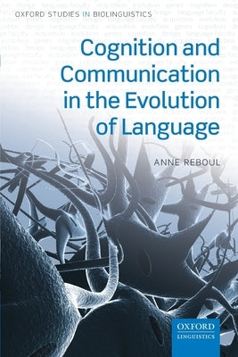 Cognition and Communication in the Evolution of Language Paperback Oxford University Press, USA