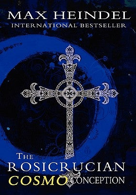 The Rosicrucian Cosmo Conception Paperback Createspace Independent Publishing Platform