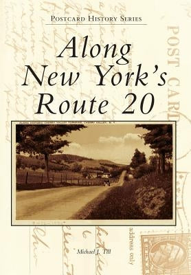 Along New York's Route 20 Paperback Arcadia Publishing (SC)