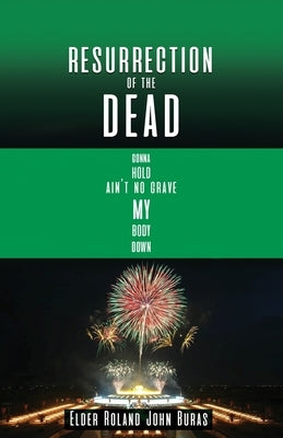 Resurrection of the Dead Paperback Rosedog Books