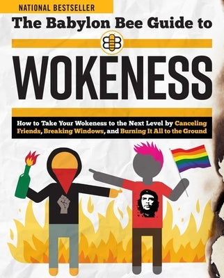 The Babylon Bee Guide to Wokeness Paperback Salem Books