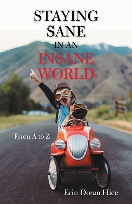 Paperback of "Staying Sane in an Insane World" by Balboa Press featuring the book's cover with bold title and calming design elements.