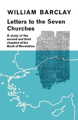 Letters to the Seven Churches: A Study of the Second and Third Chapters of the Book of Revelation Paperback SCM Press
