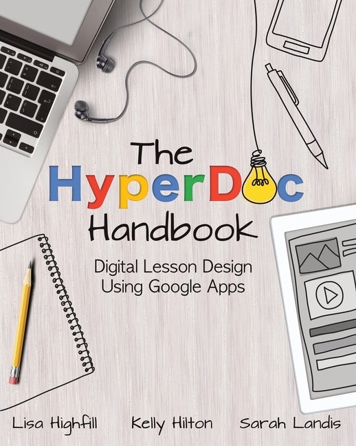 The Hyperdoc Handbook: Digital Lesson Design Using Google Apps Paperback Elevate Books Edu