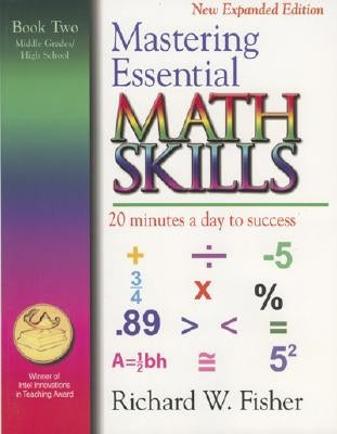 Mastering Essential Math Skills, Book Two, Middle Grades/High School: 20 Minutes a day to success Paperback Math Essentials