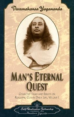 Man's Eternal Quest Paperback Self-Realization Fellowship Publishers