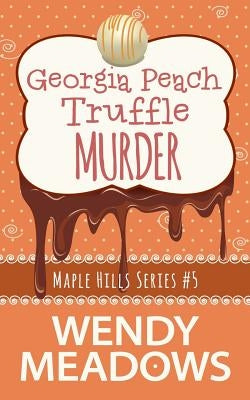 Georgia Peach Truffle Murder Paperback Createspace Independent Publishing Platform