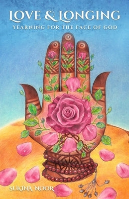 Love & Longing: Yearning for The Face of God Paperback Radiant Heart Books