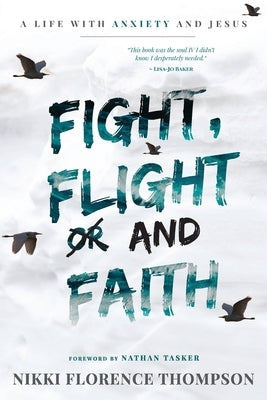 Fight, Flight And Faith Paperback Ark House Press