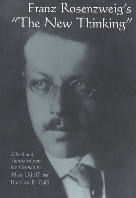 Franz Rosenzweig's the New Thinking Paperback Syracuse University Press