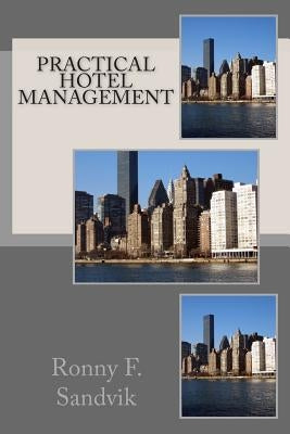 Practical Hotel Management Paperback Createspace Independent Publishing Platform