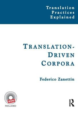 Translation-Driven Corpora: Corpus Resources for Descriptive and Applied Translation Studies Paperback Routledge