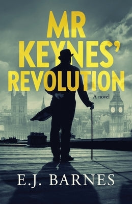 Mr Keynes' Revolution Paperback Greyfire Publishing