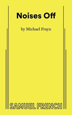 Paperback of Noises Off by Samuel French Inc., featuring the book cover with theatrical imagery and title text.