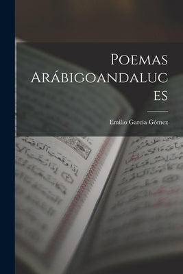 Poemas Arábigoandaluces Paperback Hassell Street Press