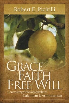 Grace, Faith, Free Will Paperback Randall House Publications