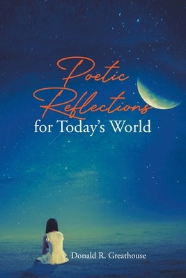 Poetic Reflections for Today's World Paperback Christian Faith Publishing