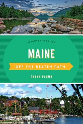 Maine Off the Beaten Path(r): Discover Your Fun Paperback Globe Pequot Press