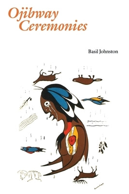 Ojibway Ceremonies Paperback Bison Books