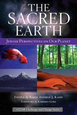 The Sacred Earth: Jewish Perspectives on Our Planet Paperback Central Conference of American Rabbis