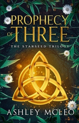 Prophecy of Three Paperback Ashley McKee DBA Ashley McLeo