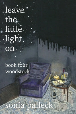 Leave the Little Light On, Book Four: Woodstock Paperback FriesenPress