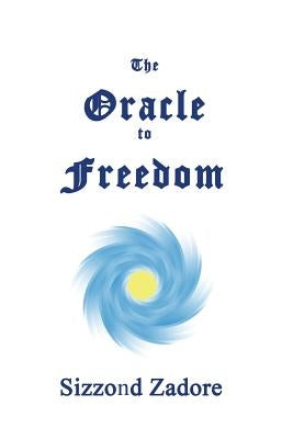 The Oracle to Freedom Paperback Light Pulsations, LLC