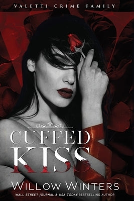 Cuffed Kiss Paperback Willow Winters Publishing LLC