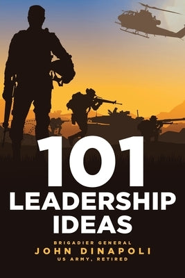 101 Leadership Ideas by Dinapoli, John