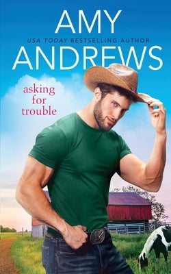 Asking for Trouble by Andrews, Amy
