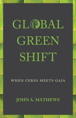 Global Green Shift: When Ceres Meets Gaia Paperback Anthem Press