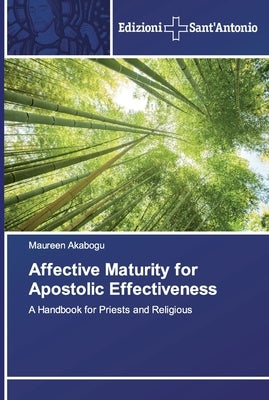 Affective Maturity for Apostolic Effectiveness Paperback Edizioni Sant'antonio