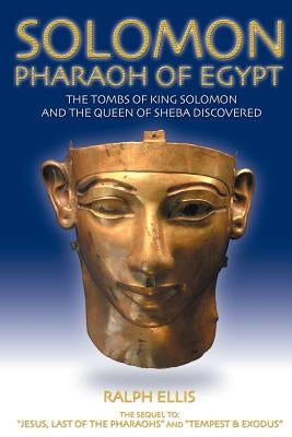 Solomon, Pharaoh of Egypt: The United Monarchy in Egypt Paperback Createspace Independent Publishing Platform